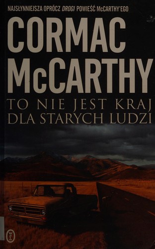 Cormac McCarthy: To nie jest kraj dla starych ludzi (Polish language, 2014, Wydawnictwo Literackie)