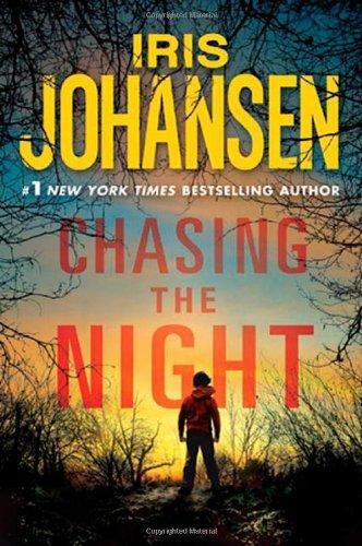 Iris Johansen: Chasing The Night (Eve Duncan, #11; Catherine Ling, #1) (2010)