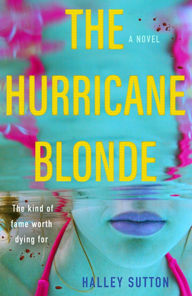 Halley Sutton: The Hurricane Blonde (Paperback, 2023, Allison & Busby, Limited)