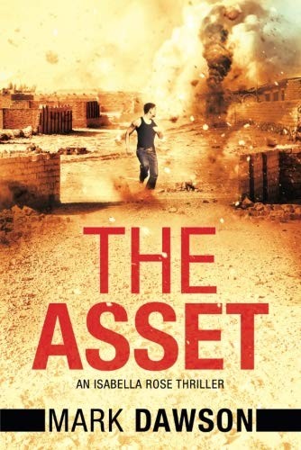 Mark Dawson: The Asset (Paperback, 2016, Thomas & Mercer)