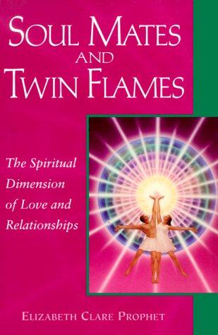 Elizabeth Clare Prophet: Soul Mates & Twin Flames (Paperback, 1999, Summit University Press)