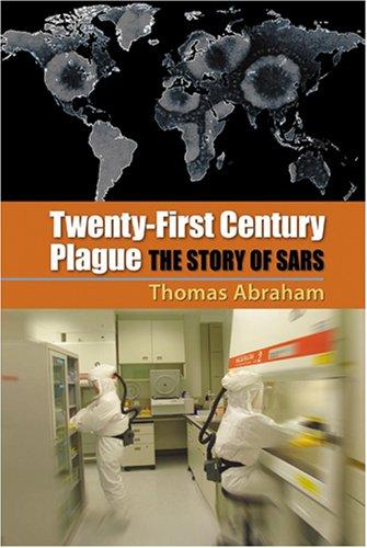 Thomas Abraham: Twenty-First Century Plague (Paperback, 2007, The Johns Hopkins University Press)