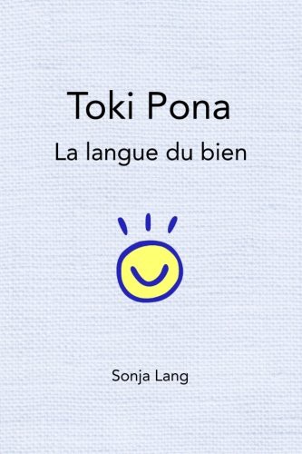 Sonja Lang: Toki Pona (Paperback, 2016, Tawhid)