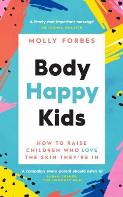 Body Happy Kids (2021, Ebury Publishing)