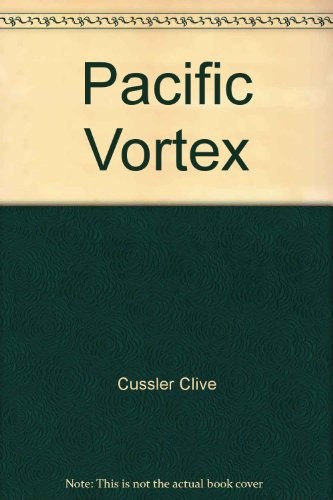 Clive Cussler: Pacific Vortex! (Paperback, 1984, Bantam, Brand: Bantam)