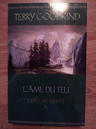 Terry Goodkind: L'Âme du Feu (French language)