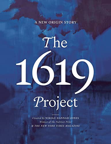 Nikole Hannah-Jones, The New York Times Magazine, Caitlin Roper: The 1619 Project (Paperback, 2021, One World)