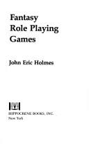 John Eric Holmes: Fantasy role playing games (1981, Hippocrene Books)