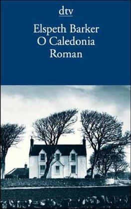 Elspeth Barker: O Caledonia. (Paperback, German language, 1997, Dtv)