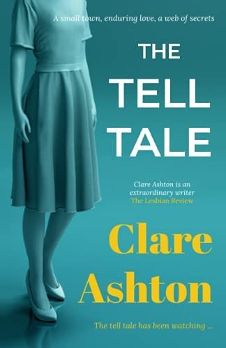 Clare Ashton: The Tell Tale (Paperback, 2021, Breezy Tree Press)