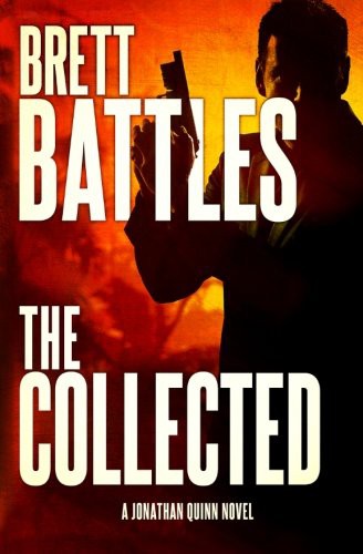 Brett Battles: The Collected (Paperback, 2012, Createspace Independent Publishing Platform, CreateSpace Independent Publishing Platform)