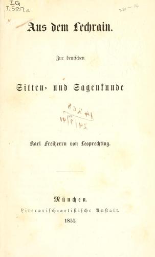 Karl von Leoprechting: Aus dem Lechrain (German language, 1855, Literarischartistische Anstalt)