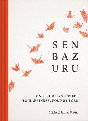 Michael James Wong: Senbazuru (2021, Chronicle Books LLC)