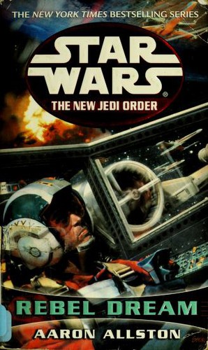 Aaron Allston: Star Wars: Enemy Lines I: Rebel Dream (2002, Ballantine Books)