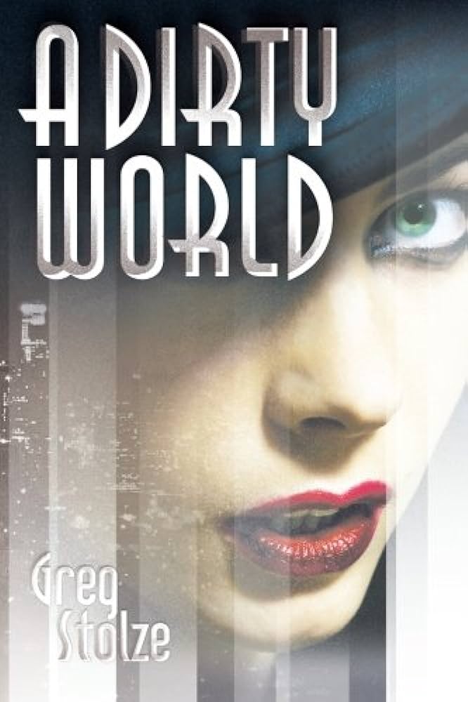 Greg Stolze: A Dirty World (EBook, 2008)