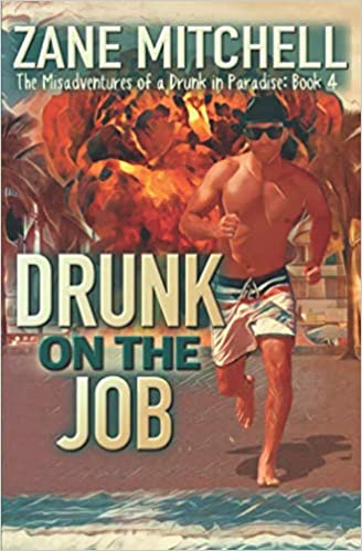 Zane Mitchell: Drunk on the Job (EBook)