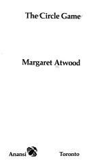 Margaret Atwood: The circle game (1966, Anansi)