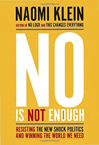 Naomi Klein: No Is Not Enough (Paperback, 2017, Knopf Canada)