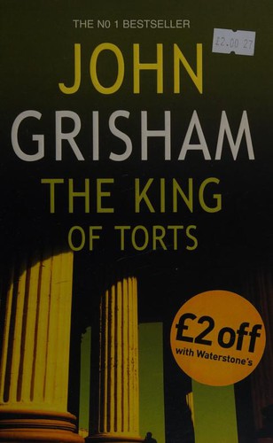 John Grisham: The King of Torts (Hardcover, 2002, Brand: Century, Arrow Books Ltd)