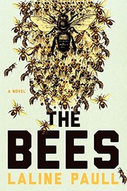 Laline Paull: The Bees: A Novel (2014, Ecco)