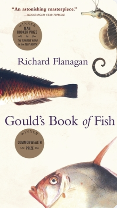 Richard Flanagan: Gould's book of fish (2002, Atlantic)
