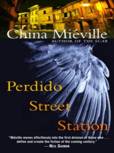 China Miéville: Perdido Street Station (EBook, 2003, Random House Publishing Group)