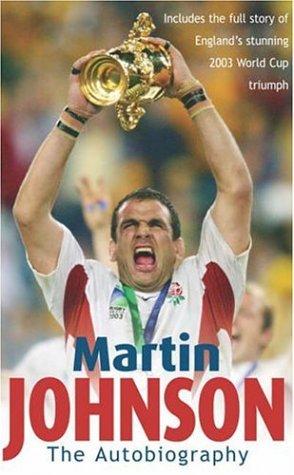 Martin Johnson: Martin Johnson Autobiography (Paperback, 2004, Headline Book Publishing)