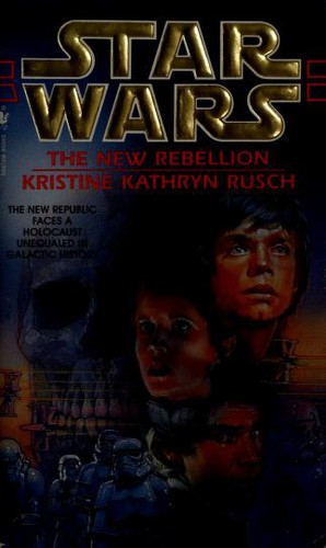 Kristine Kathryn Rusch: Star Wars: The New Rebellion (Paperback, 1997, Spectra)