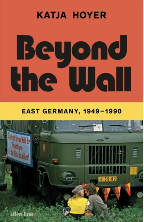 Katja Hoyer: Beyond the Wall (2023, Penguin)