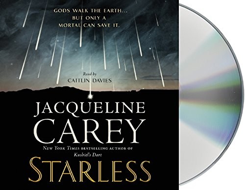 Jacqueline Carey: Starless (AudiobookFormat, 2018, Macmillan Audio)
