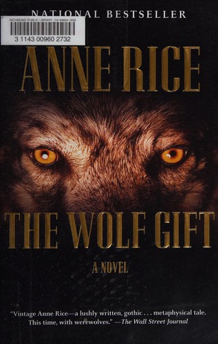 Anne Rice: The wolf gift (2013, Anchor Books)