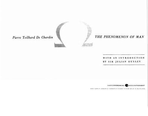 Pierre Teilhard de Chardin: The phenomenon of man (2008, Harper Perennial Modern Thought)