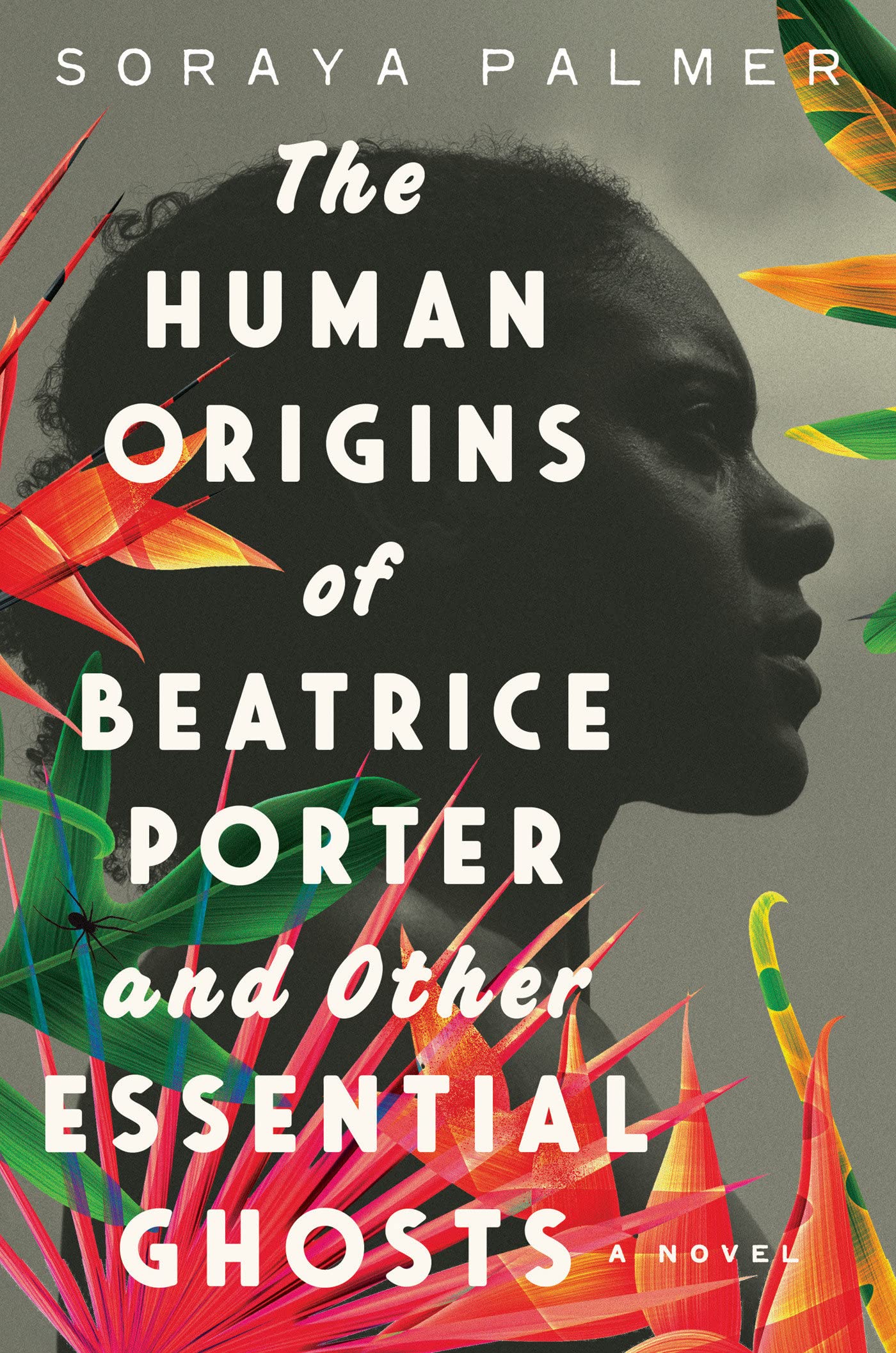 Soraya Palmer: Human Origins of Beatrice Porter and Other Essential Ghosts (2023, Serpent's Tail Limited)