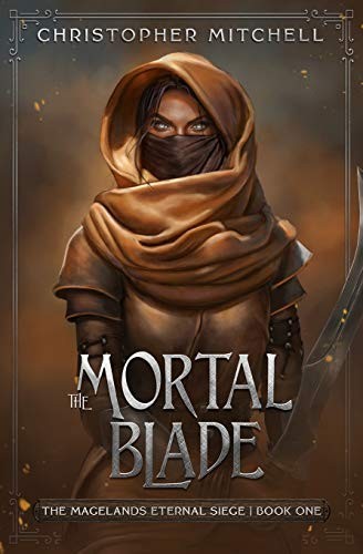 Christopher Mitchell: The Mortal Blade (Paperback, 2020, Brigdomin Books Ltd)