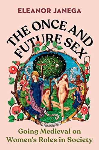 Eleanor Janega: Once and Future Sex (Hardcover, 2023, Norton & Company Limited, W. W.)