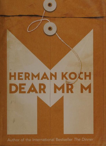 Herman Koch: Dear Mr. M (2016, Picador)