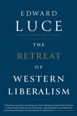 Edward Luce: The retreat of western liberalism (2017)