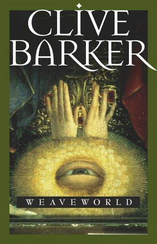 Clive Barker: Weaveworld (Paperback, 2001, Pocket)