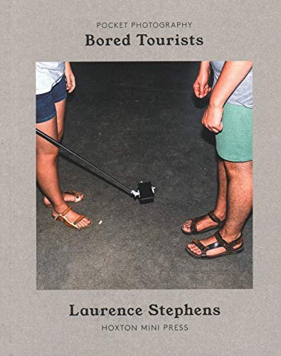 Laurence Stephens: Bored Tourists (Paperback, 2019, Hoxton Mini Press)