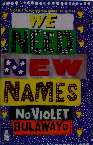 NoViolet Bulawayo: We need new names (2014, W F Howes Ltd)