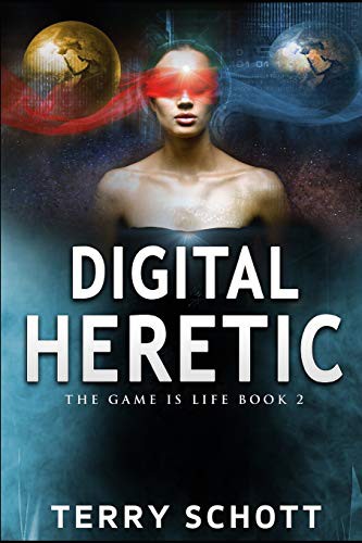Terry Schott: Digital Heretic (Paperback, 2019, Independently Published, Independently published)