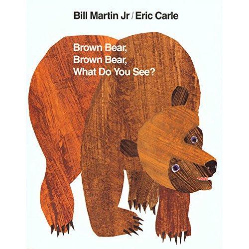 Bill Martin: Brown Bear, Brown Bear, What Do You See?