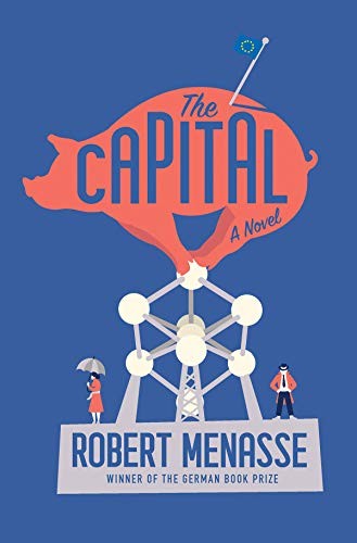 Robert Menasse, Jamie Bulloch: The Capital (Hardcover, 2019, Liveright)
