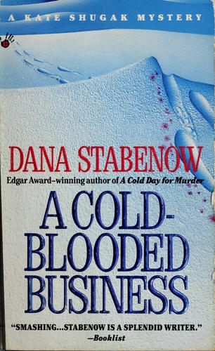 Dana Stabenow: A cold-blooded business (1995, Berkley Prime Crime)