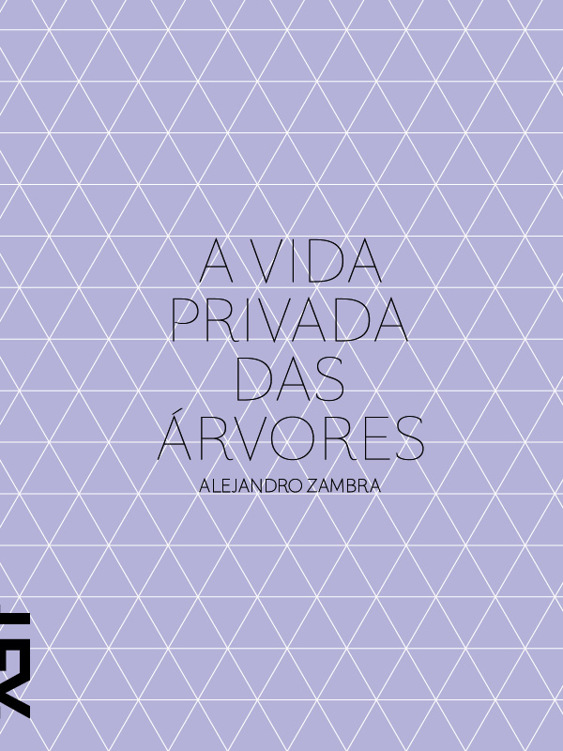 Alejandro Zambra: A Vida Privada das Árvores (Paperback, portuguese language, 2013, Cosac Naify)
