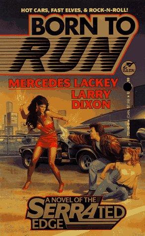Mercedes Lackey, Larry Dixon: Born to run (Paperback, 1992, Baen Books)