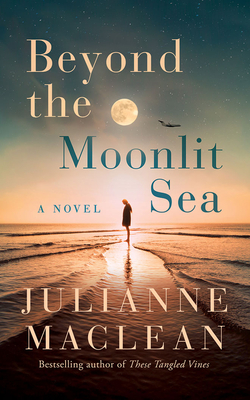 Julianne MacLean: Beyond the Moonlit Sea (Paperback, 2022, Lake Union Publishing)