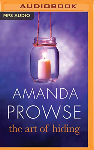 Amanda Prowse: Art of Hiding, The (AudiobookFormat, 2017, Brilliance Audio)