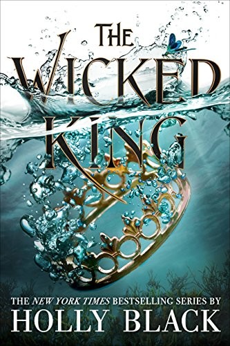 Holly Black: The Wicked King (Hardcover, 2019, Little, Brown and Company)