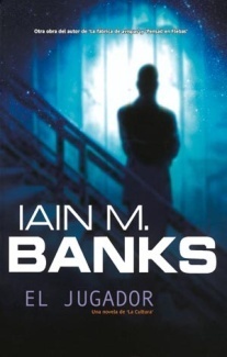 Iain M. Banks: El jugador (Paperback, Spanish language, La Factoría de Ideas)